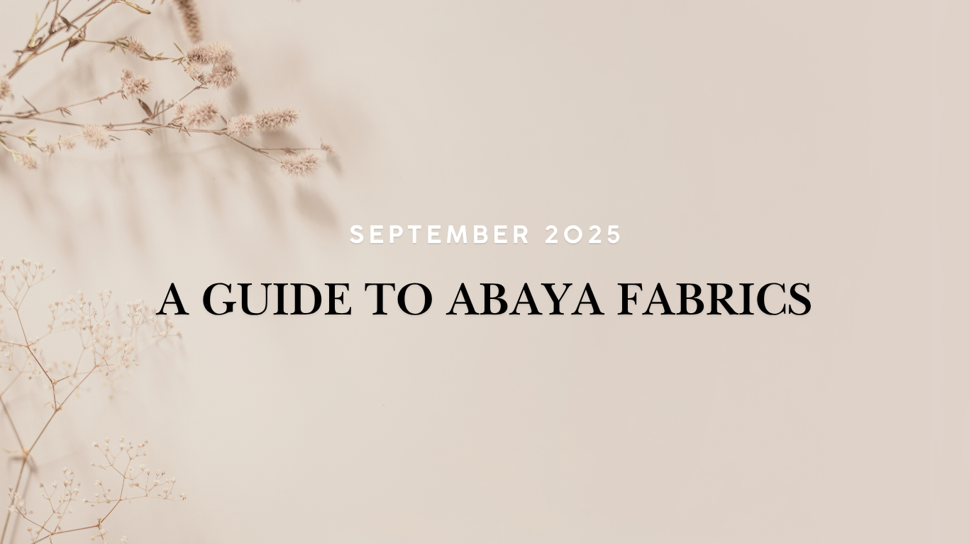 A Guide to Abaya Fabrics: What You Need to Know